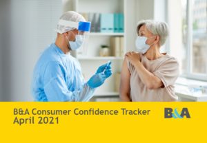 B&A Consumer Confidence Tracker, April 2021