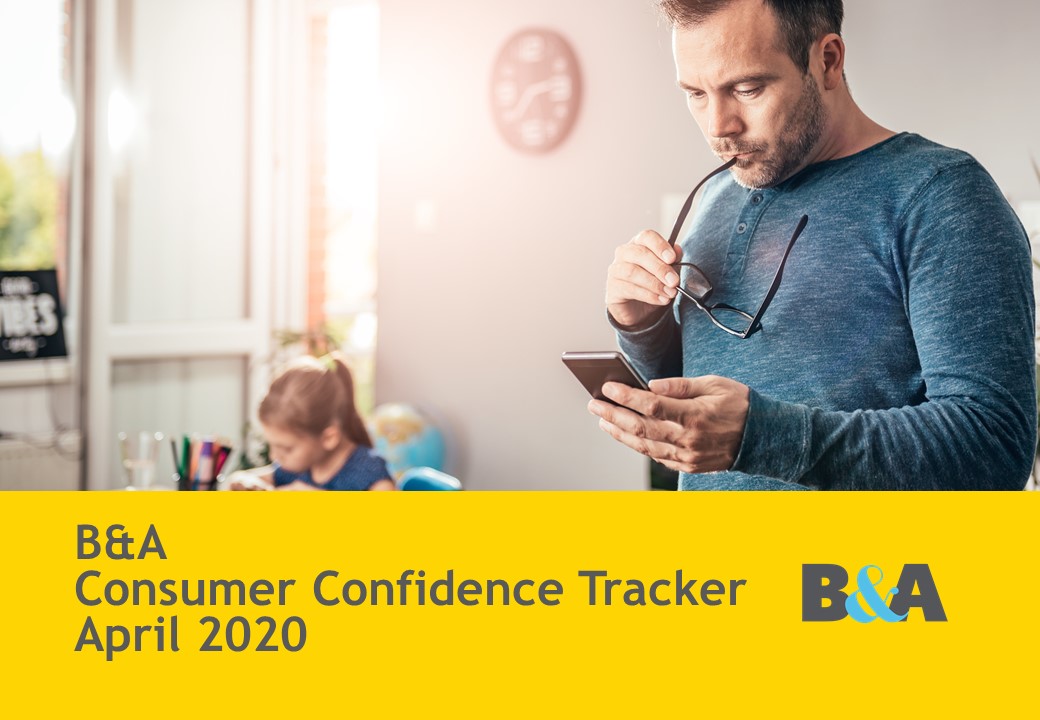 B&A Consumer Confidence Tracker, April 2020
