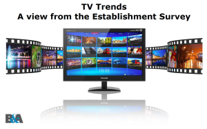 TV Trends - A view from the Establishment Survey