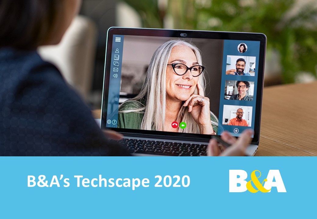 B&A’s annual TechScape report